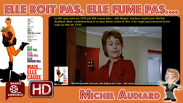 Elle boit pas, elle fume pas, elle drague pas, mais... elle cause de Michel Audiard (1970)